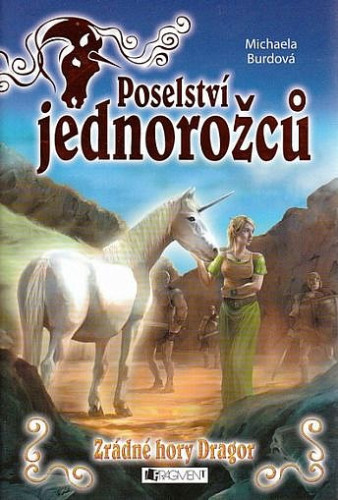 Poselství jednorožců: Zrádné hory Dragor