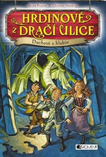 Hrdinové z Dračí ulice: Duchové z hlubin