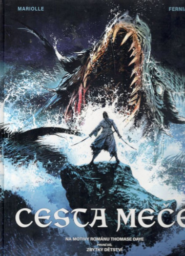 Cesta meče: Zbytky dětství (brož.)