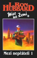 Mise na Zemi III - Mezi nepřáteli 1