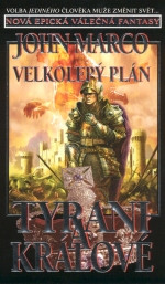 Tyrani a králové III: Velkolepý plán