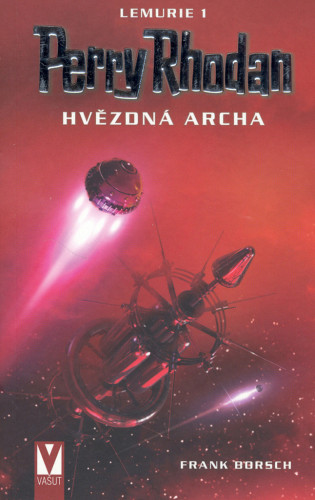 Perry Rhodan: Lemurie 1 - Hvězdná archa