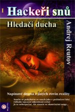 Hackeři snů I: Hledači ducha