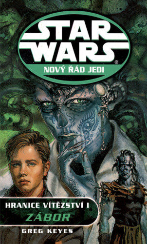Star Wars: Nový řád Jedi - Hranice vítězství 1 - Zábor