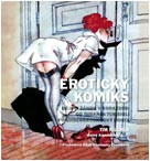 Erotický komiks: Dějiny žánru v obrazech - Od tijuanských biblí po undergroundový comix