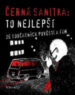 Černá sanitka: To nejlepší ze současných pověstí a fám