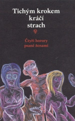 Tichým krokem kráčí strach