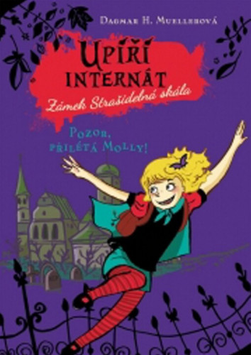 Upíří internát: Zámek Strašidelná skála - Pozor, přilétá Molly!