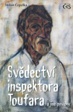 Svědectví inspektora Toufara (a jiné povídky)