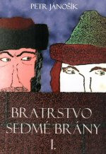 Bratrstvo sedmé brány I