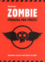 Zombie: Příručka pro přežití - Kompletní ochrana před živými mrtvolami