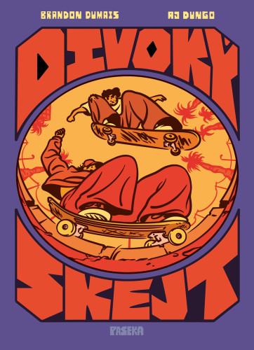 Divoký skejt - Ultimátní komiksová bible skateboardingu