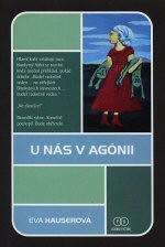 U nás v Agónii
