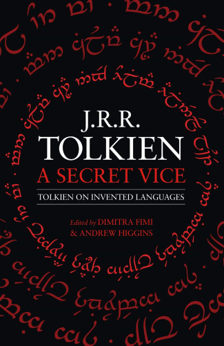 A Secret Vice : Tolkien on Invented Languages