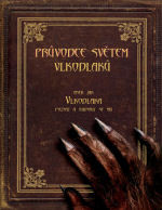 Průvodce světem vlkodlaků aneb Jak vlkodlaka poznat a vyhnout se mu