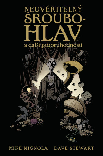 Neuvěřitelný Šroubohlav a další pozoruhodnosti
