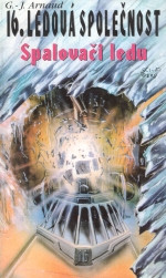 Ledová společnost 16: Spalovači ledu