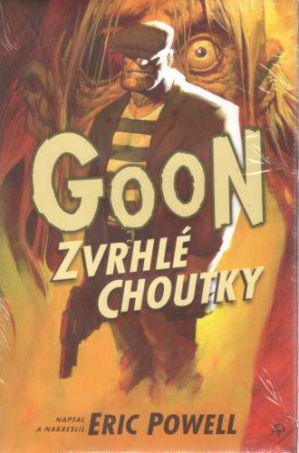 Goon 5: Zvrhlé choutky