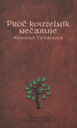 Proč kouzelník nečaruje