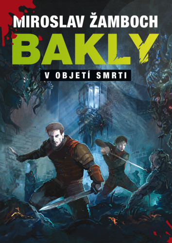 Bakly: V objetí smrti