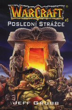 WarCraft 3: Poslední Strážce