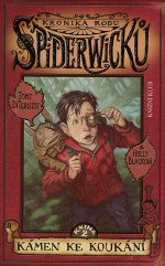Kronika rodu Spiderwicků II: Kámen ke koukání