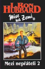 Mise na Zemi III - Mezi nepřáteli 2